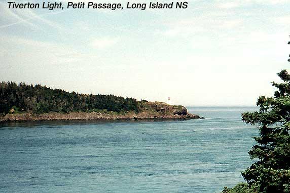 1-tivertonlight Long Island, Nova Scotia: Long Island begins at the western end of Digby Neck peninsula. Digby is the town at the lower (western) end of the Annapolis Valley, and the start of the Evangeline Trail. Petit Passage separates Long Island from Digby Neck, and Grand Passage separates Long Island from Brier Island. Both islands are served by constantly running ferries, with brief crossings. Long Island is famed for its basalt column shores, some marked by yellow sulplur, and Balancing Rock; also for lighthouses.
